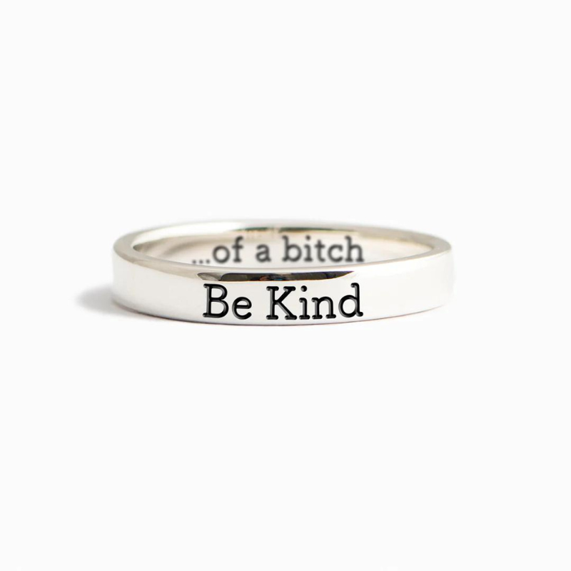 Be Kind...Of A Bitch Ring