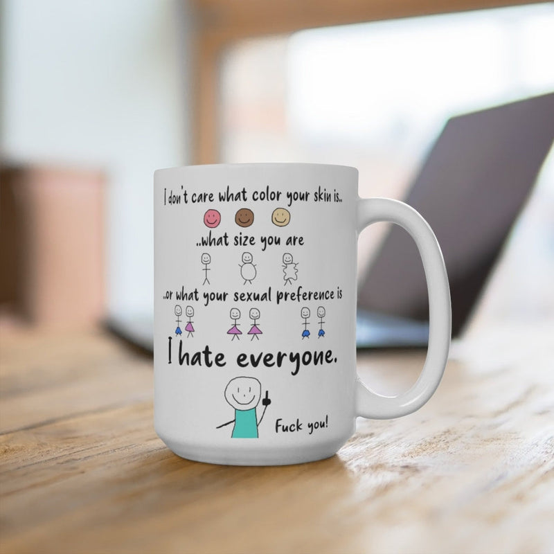 I Hate Everyone Mug