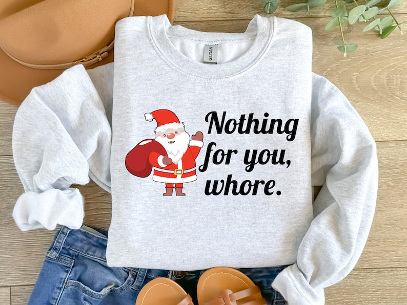 Nothing For You, Whore Christmas Sweater